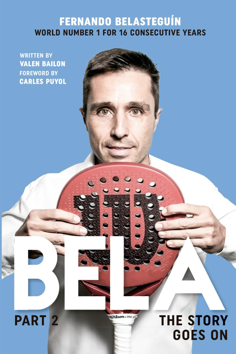 BELA, THE STORY GOES ON: English Version (FERNANDO BELASTEGUÍN ENGLISH VERSION)