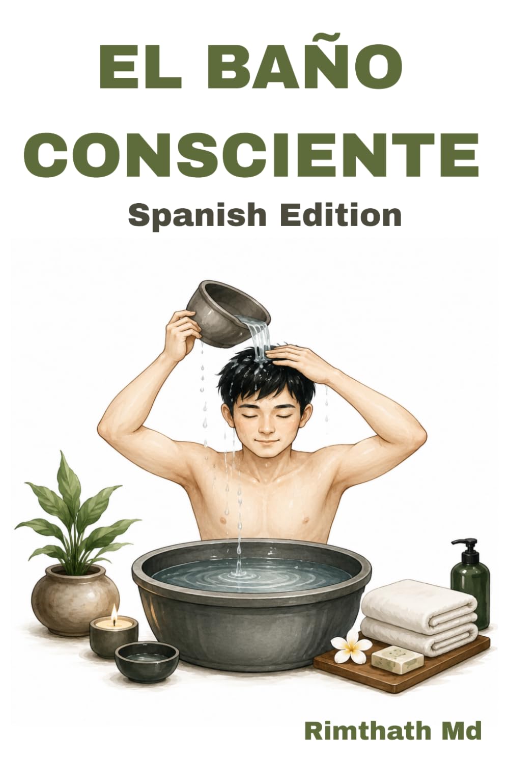El Baño Consciente: Spanish Edition (Serie de Sanación Holística)