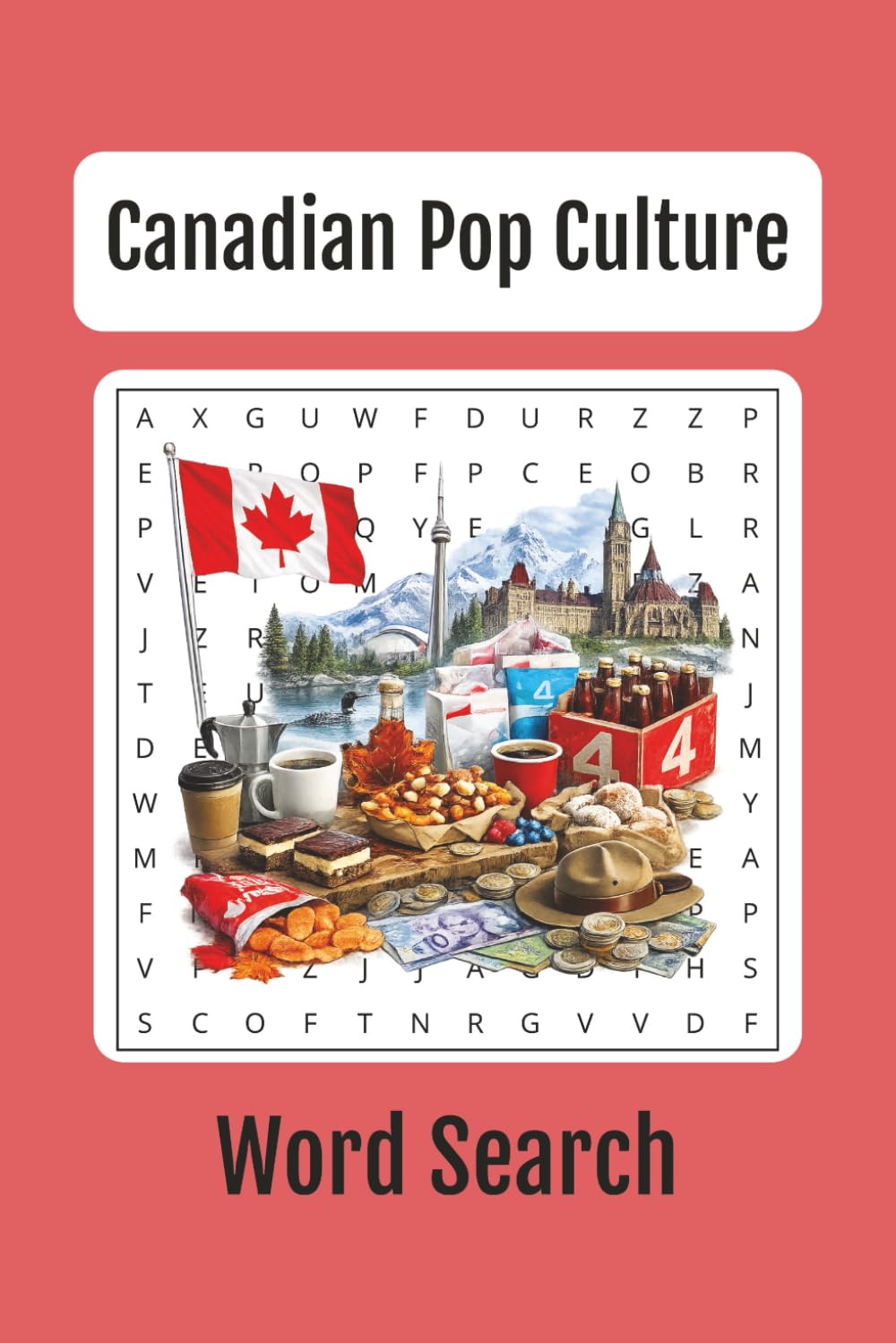 Canadian Pop Culture Word Search: 60+ Word Searches, 6x9 inches book, a Puzzle Word Search on Fun Slang and Pop Culture in Canada, Gift for all ... Culture (The Canadian Word Search Series)