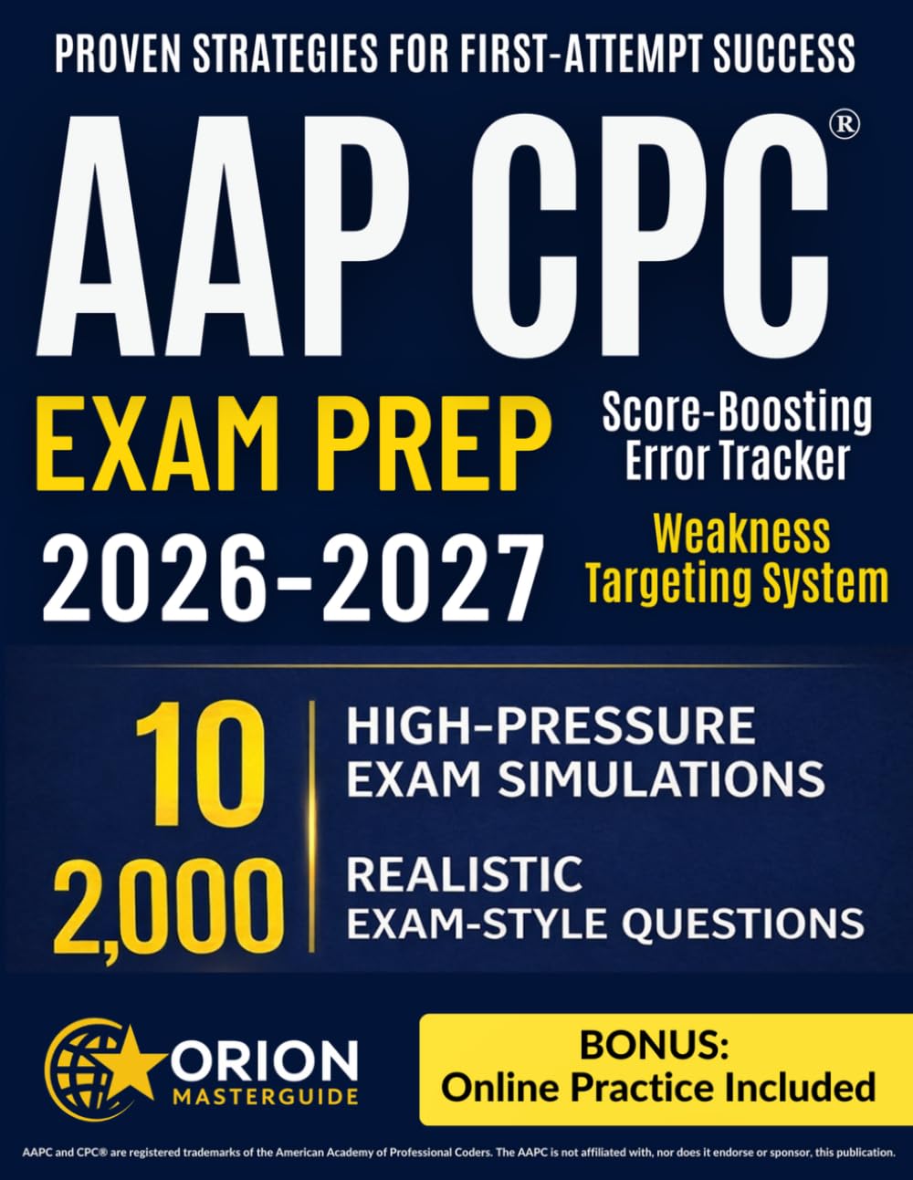 AAPC CPC® Exam Prep: The Complete Strategic Guide | Realistic Practice Questions, Timed Full-Length Exams, E/M & Modifier Mastery, and Progressive Drills to Help You Pass the CPC on Your First Attempt