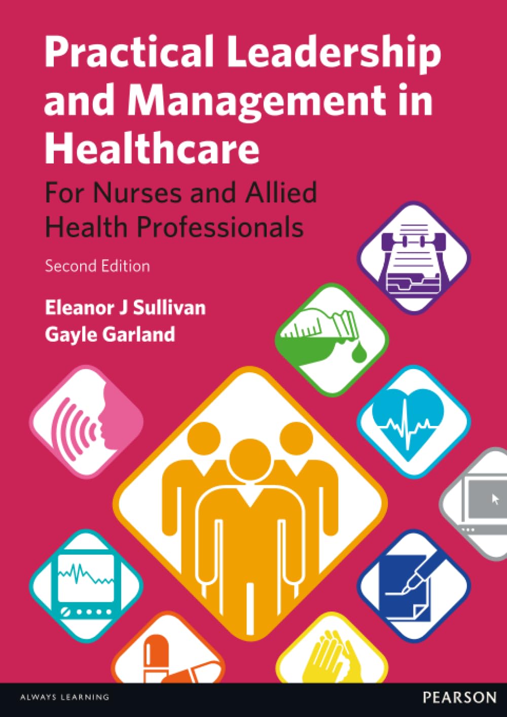 Practical Leadership and Management in Healthcare: for Nurses and Allied Health Professionals