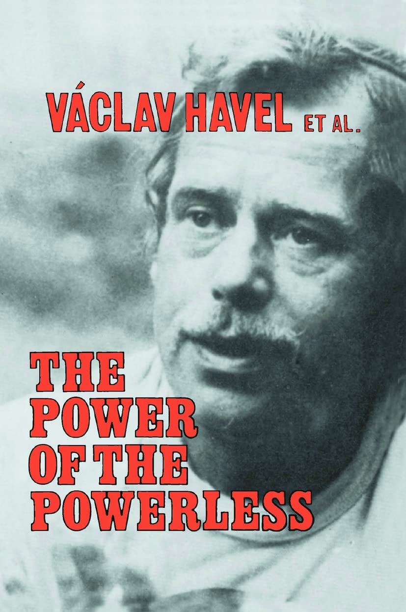 The Power of the Powerless      First Printing Thus Edition