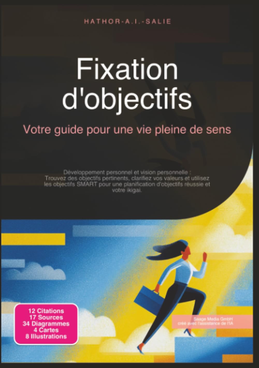 Fixation d'objectifs: Votre guide pour une vie pleine de sens (Développement personnel)
