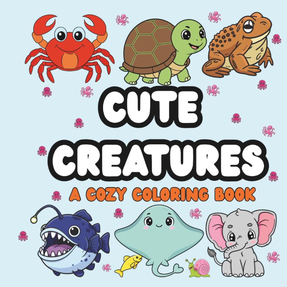 Cute Creatures : A Cozy Coloring Book: 50 Adorable Designs to Color and Relax