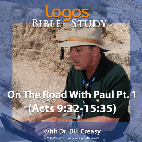 On the Road with Paul Pt. 2 (Acts 15: 36-28: 31) Audiobook by Bill Creasy