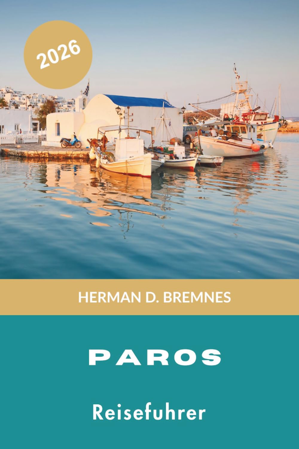 Paros Reiseführer 2026: Entdecken Sie weiß getünchte Dörfer, Sandstrände, Inselcharme, lokale Küche und praktische Tipps für Ihren Griechenland-Urlaub
