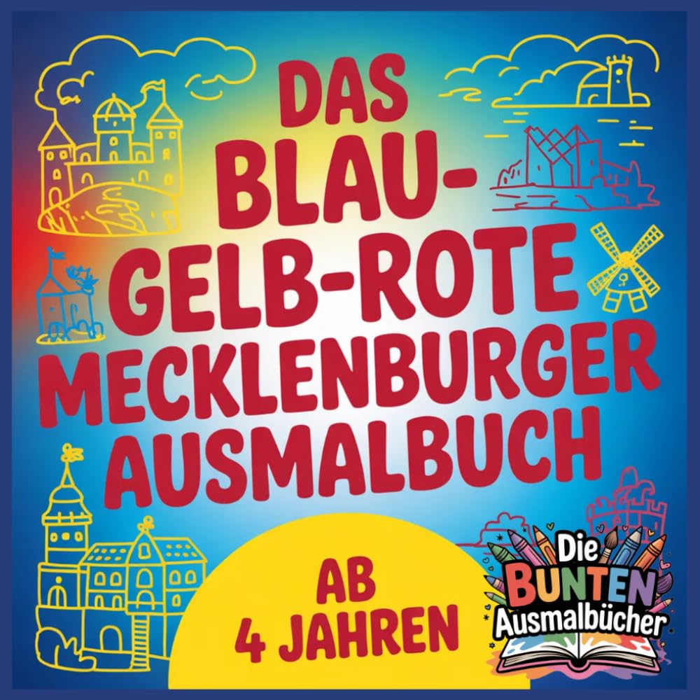 Das blau-gelb-rote Mecklenburger Ausmalbuch (Die bunten Ausmalbücher)