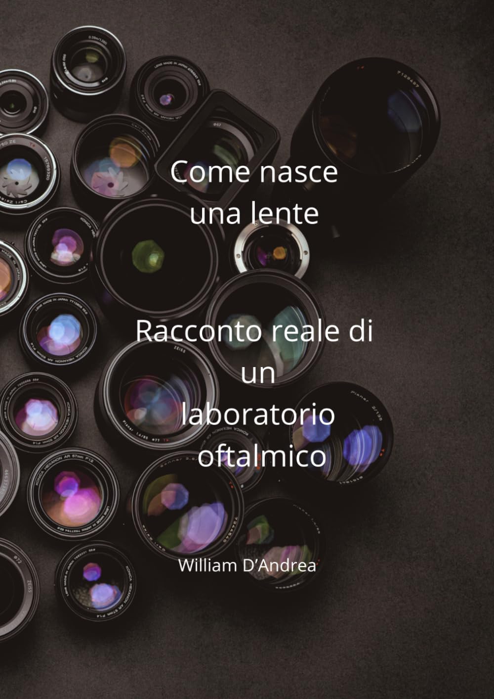 Come nasce una lente: Racconto reale di un laboratorio oftalmico