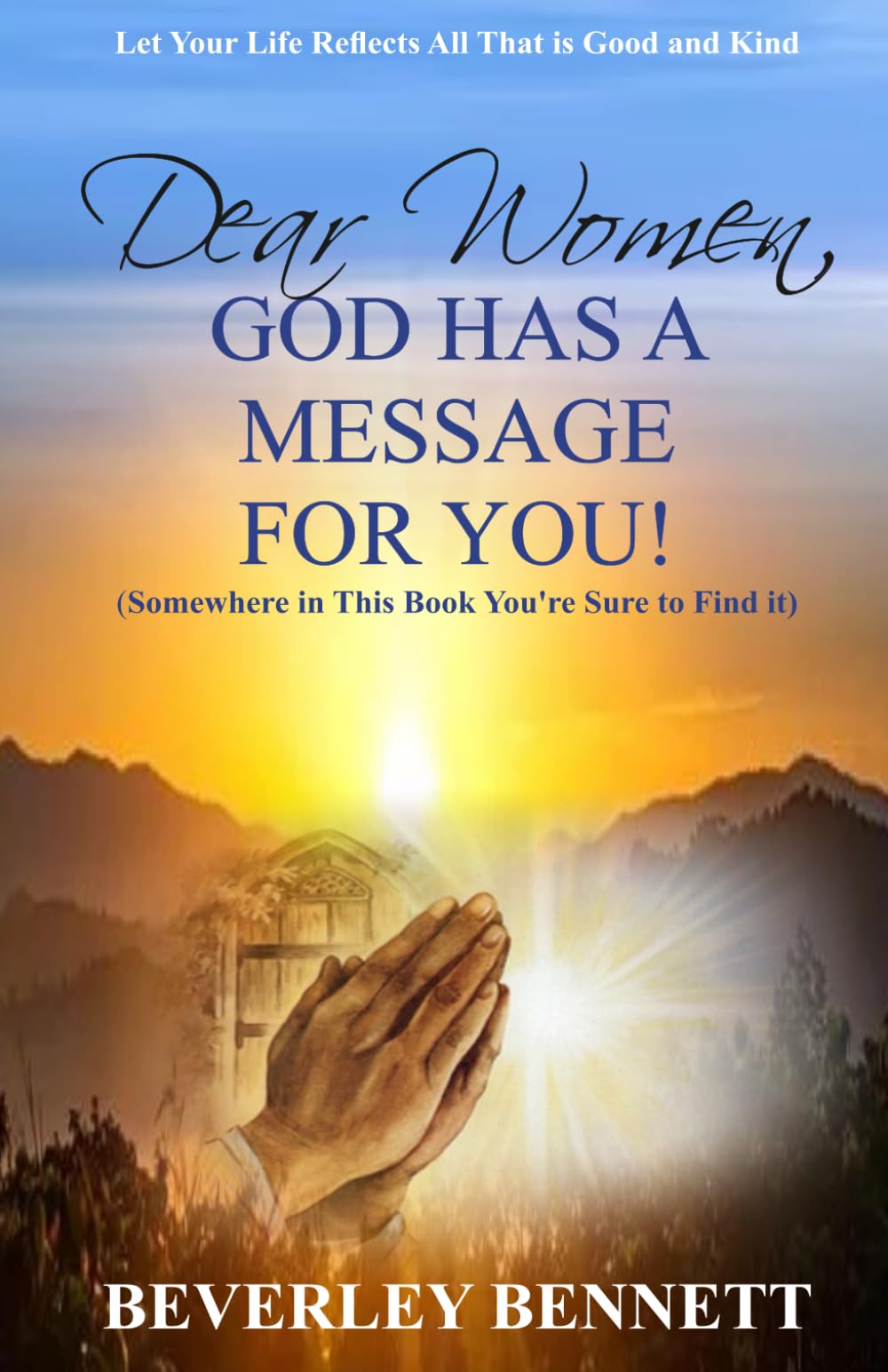 DEAR WOMEN, GOD HAS A MESSAGE FOR YOU