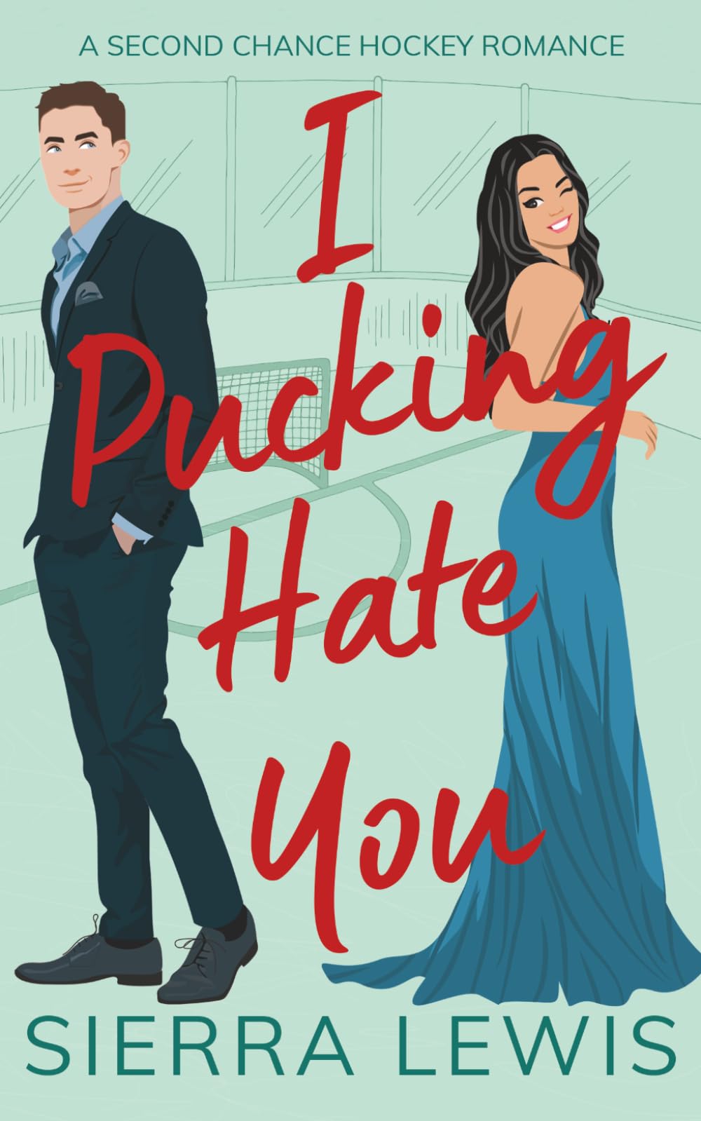 I Pucking Hate You: A Second Chance Hockey Romance (L.A. Hawks Hockey)