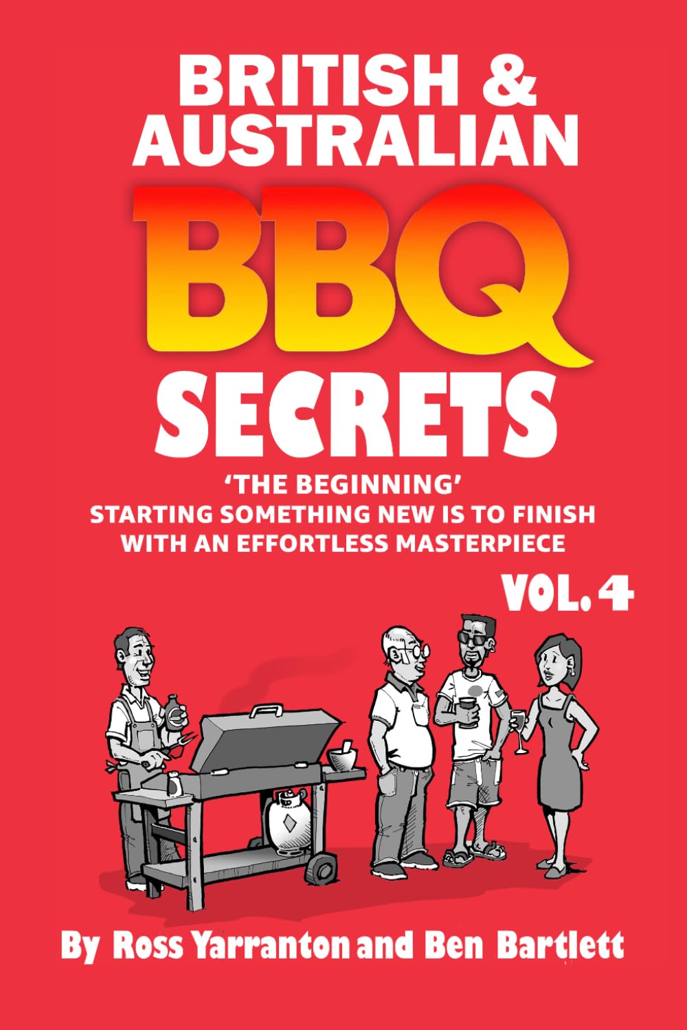 British & Australian BBQ Secrets Volume 4 ‘The Beginning’