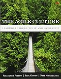 Agile Culture, The: Leading through Trust and Ownership