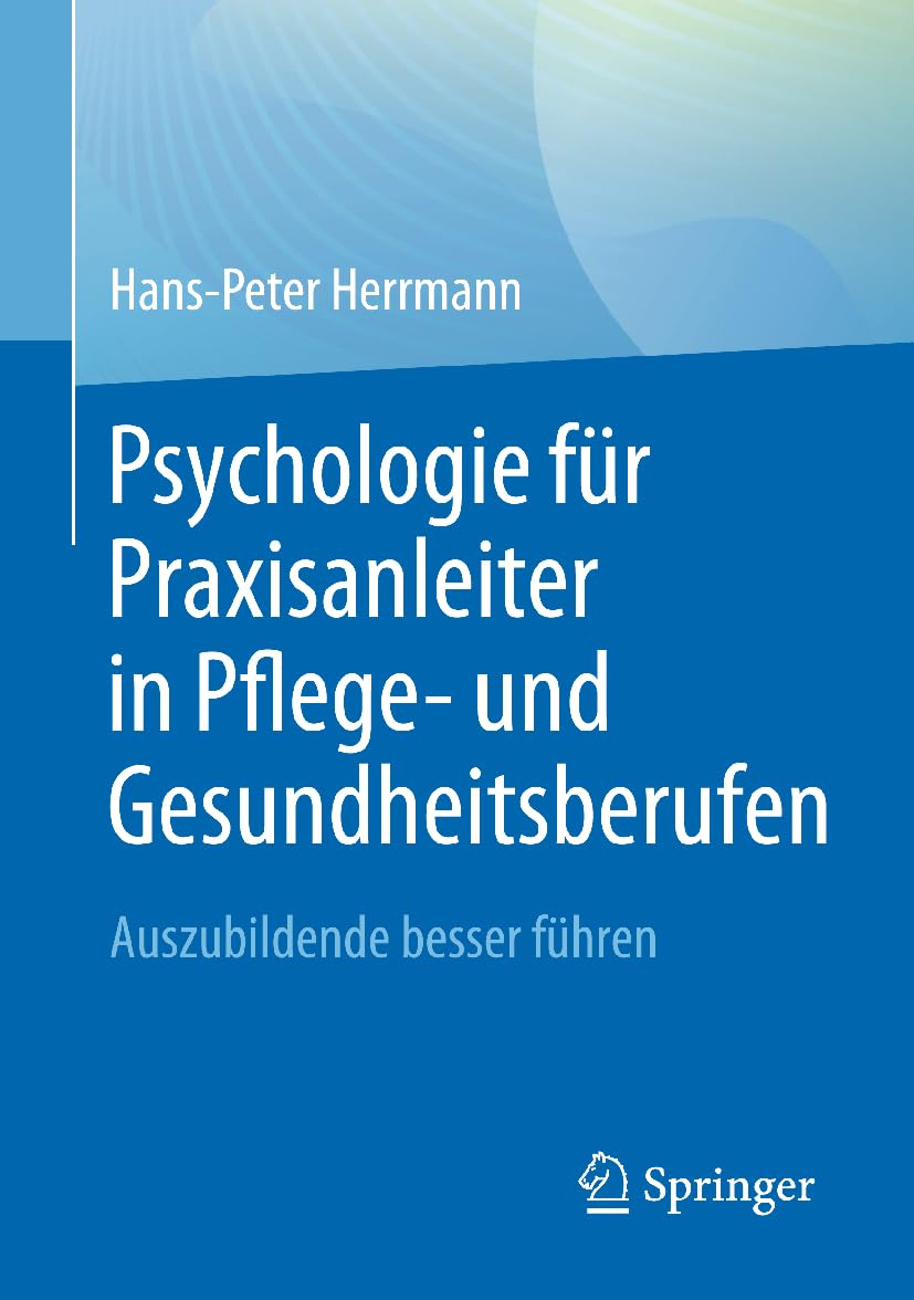 Unbekannt Buch: Psychologie für Praxisanleiter in Pflege- und Gesundheitsberufen – Auszubildende besser führen