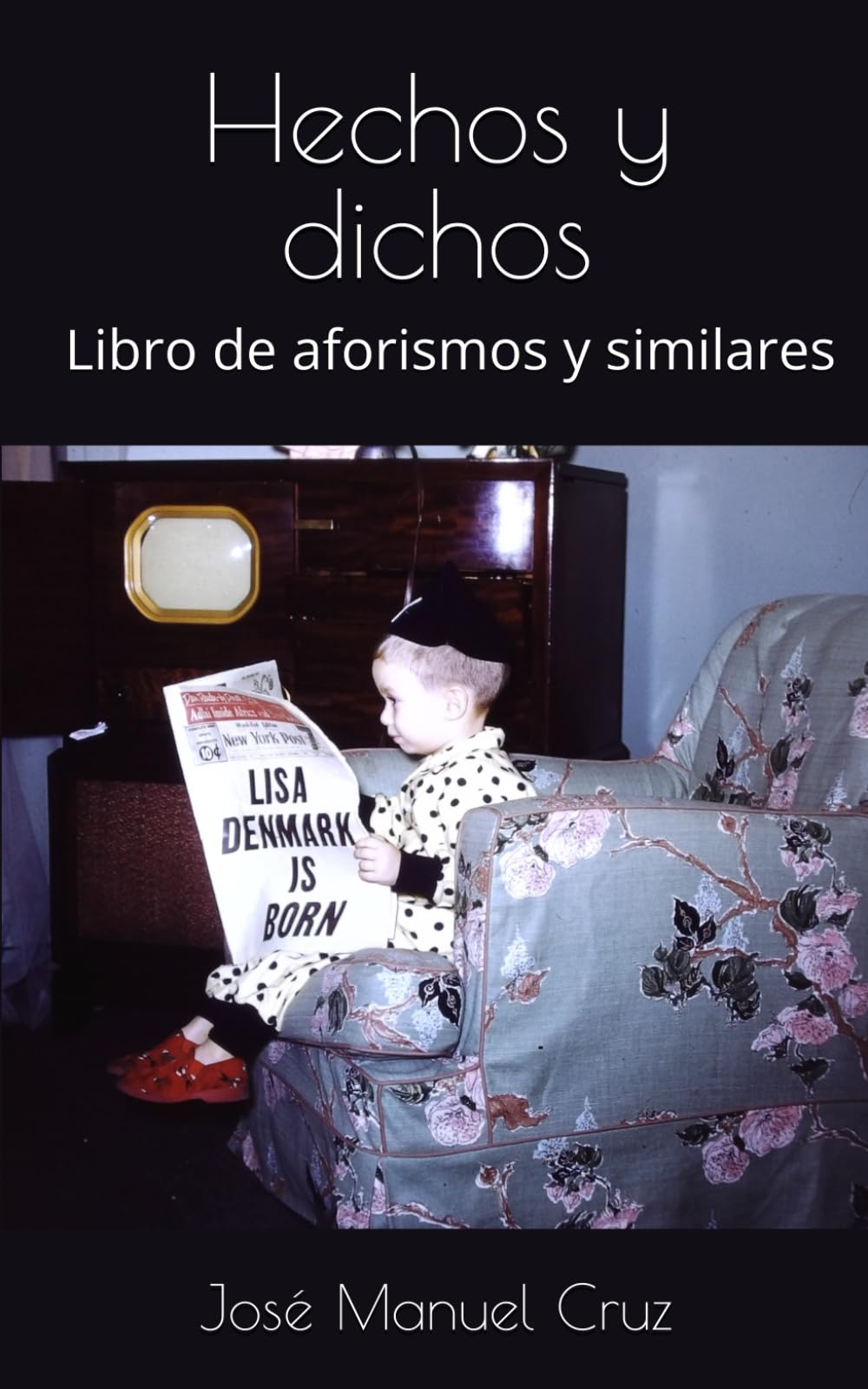 Hechos y dichos: Libro de aforismos y similares