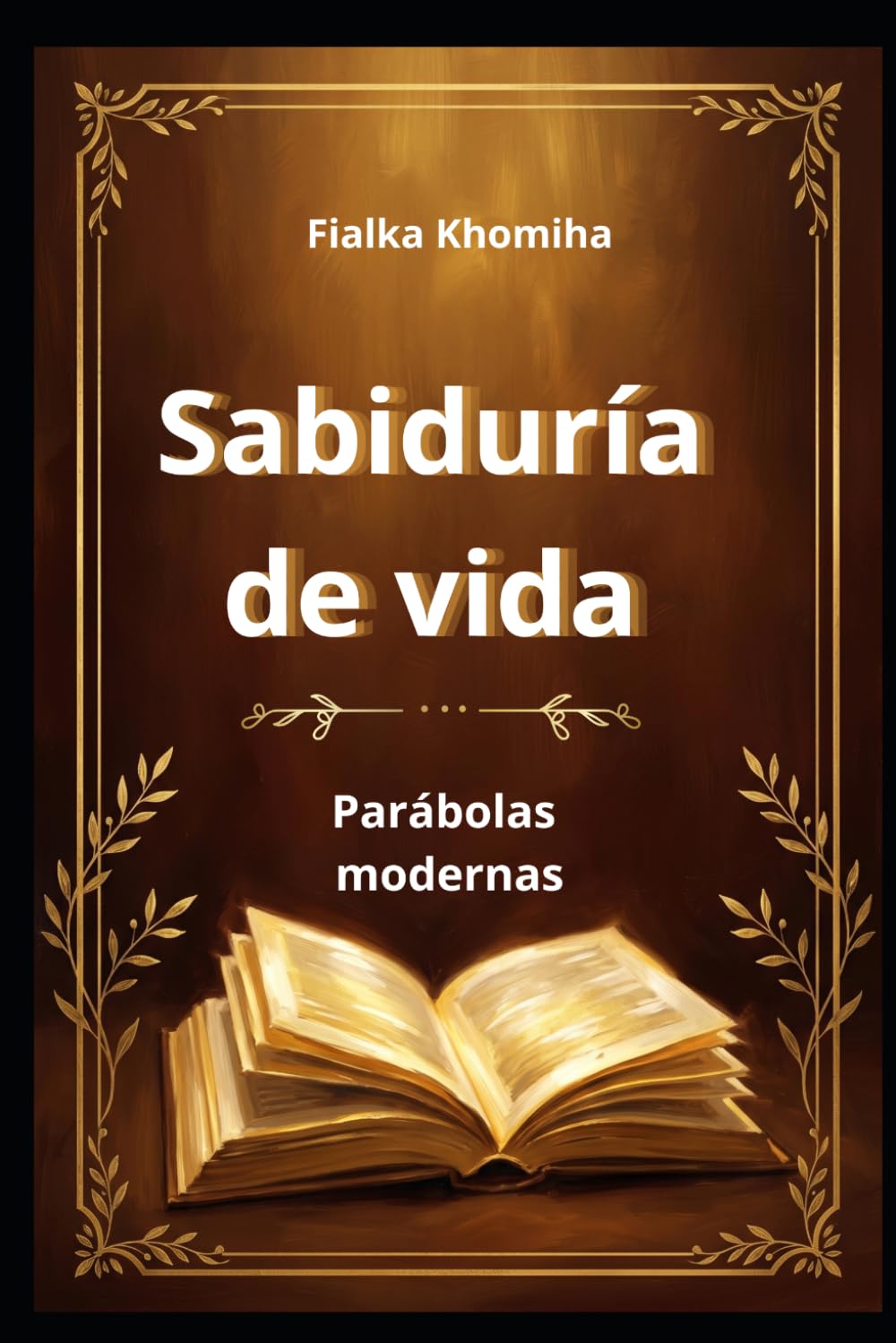 Sabiduría de vida: Parábolas modernas