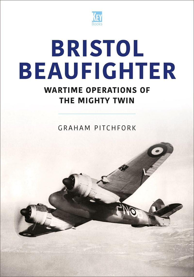 Bristol Beaufighter: At War (Historic Military Aircraft Series)