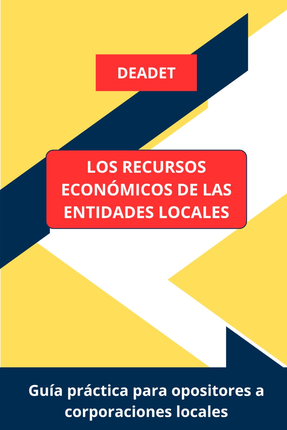Los recursos económicos de las entidades locales: Real Decreto Legislativo 2/2004, de 5 de marzo