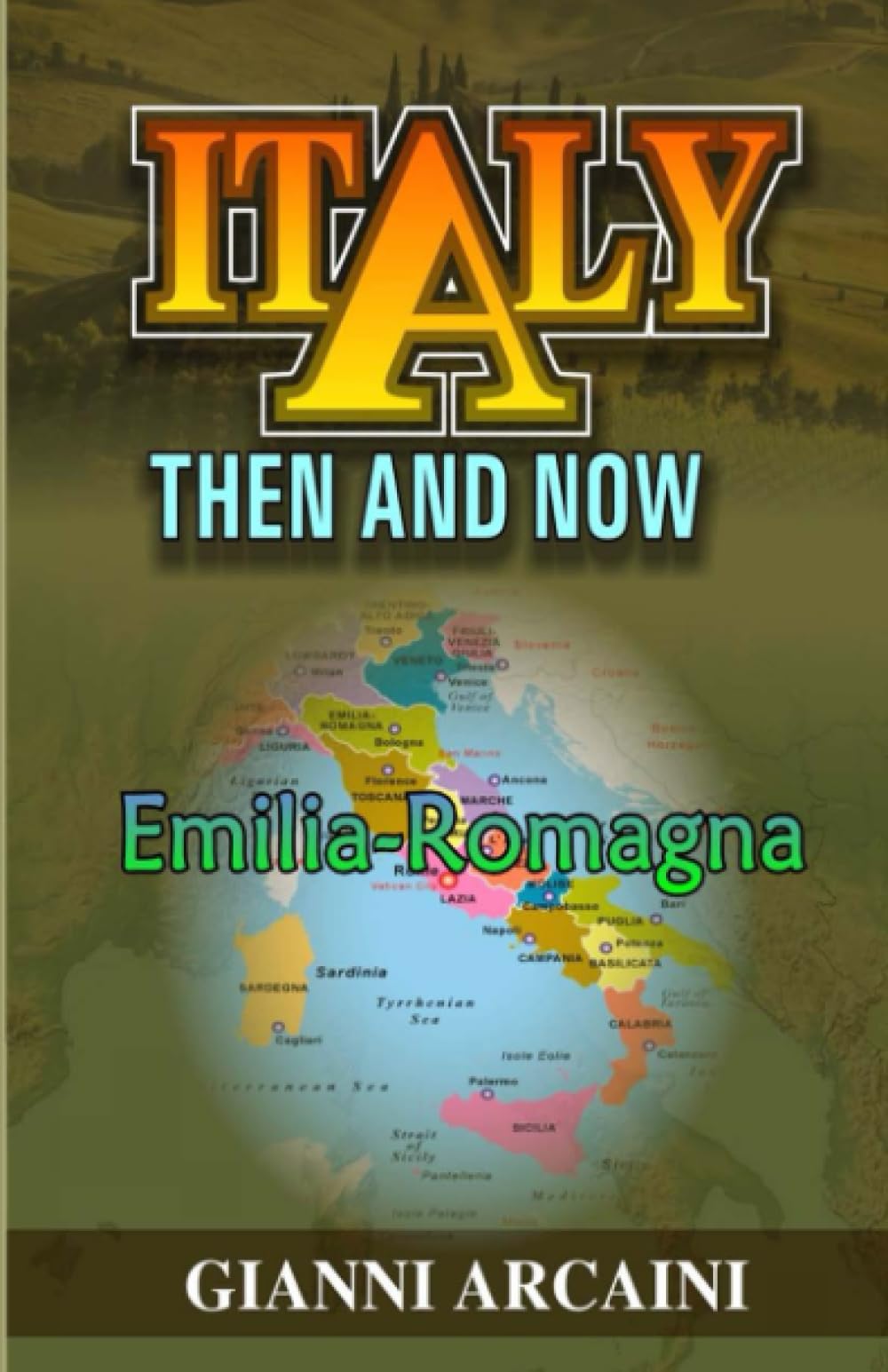 Italy Then and Now: Emilia-Romagna: 7