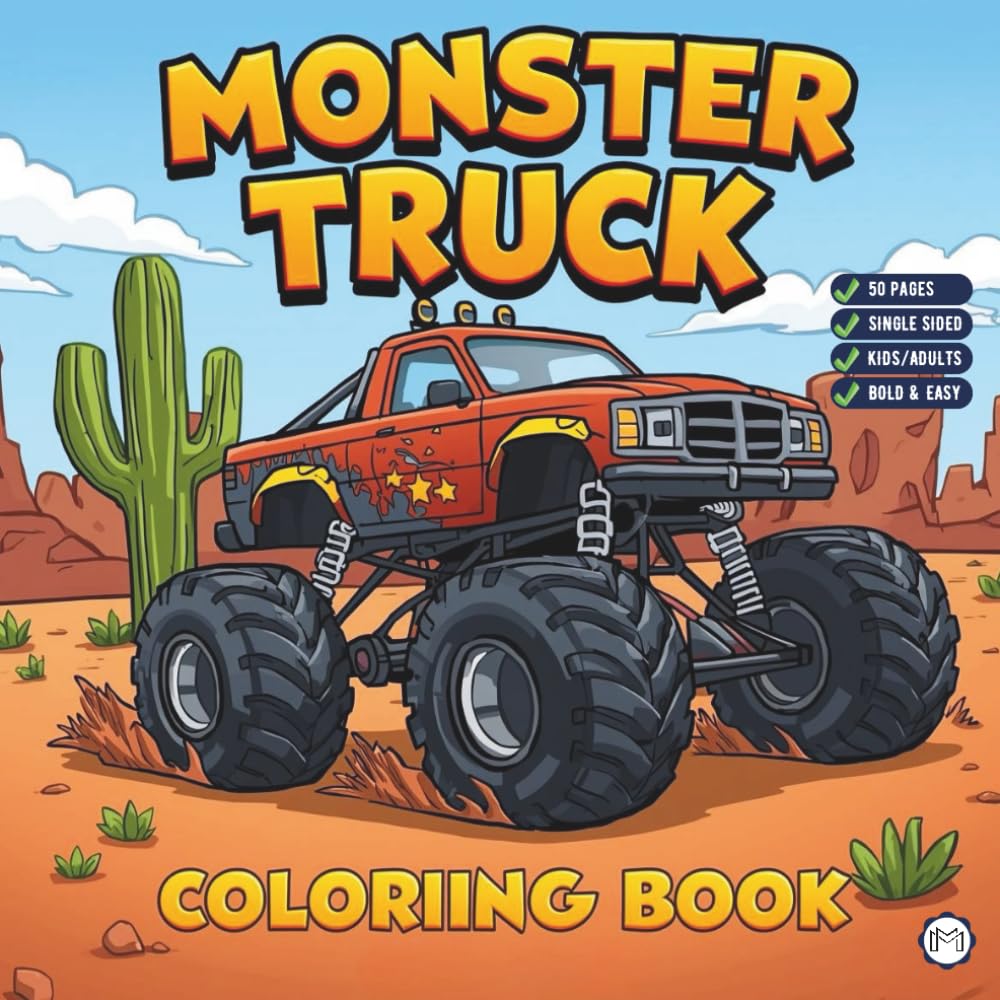 Cool Monster Truck Coloring Book for Kids Boys Girls Teens Adults: Funny Adventurous Monster Truck Coloring Activity Book Bold and Easy 50 Pages ... Gift Simple Monster Truck Fun Coloring Book