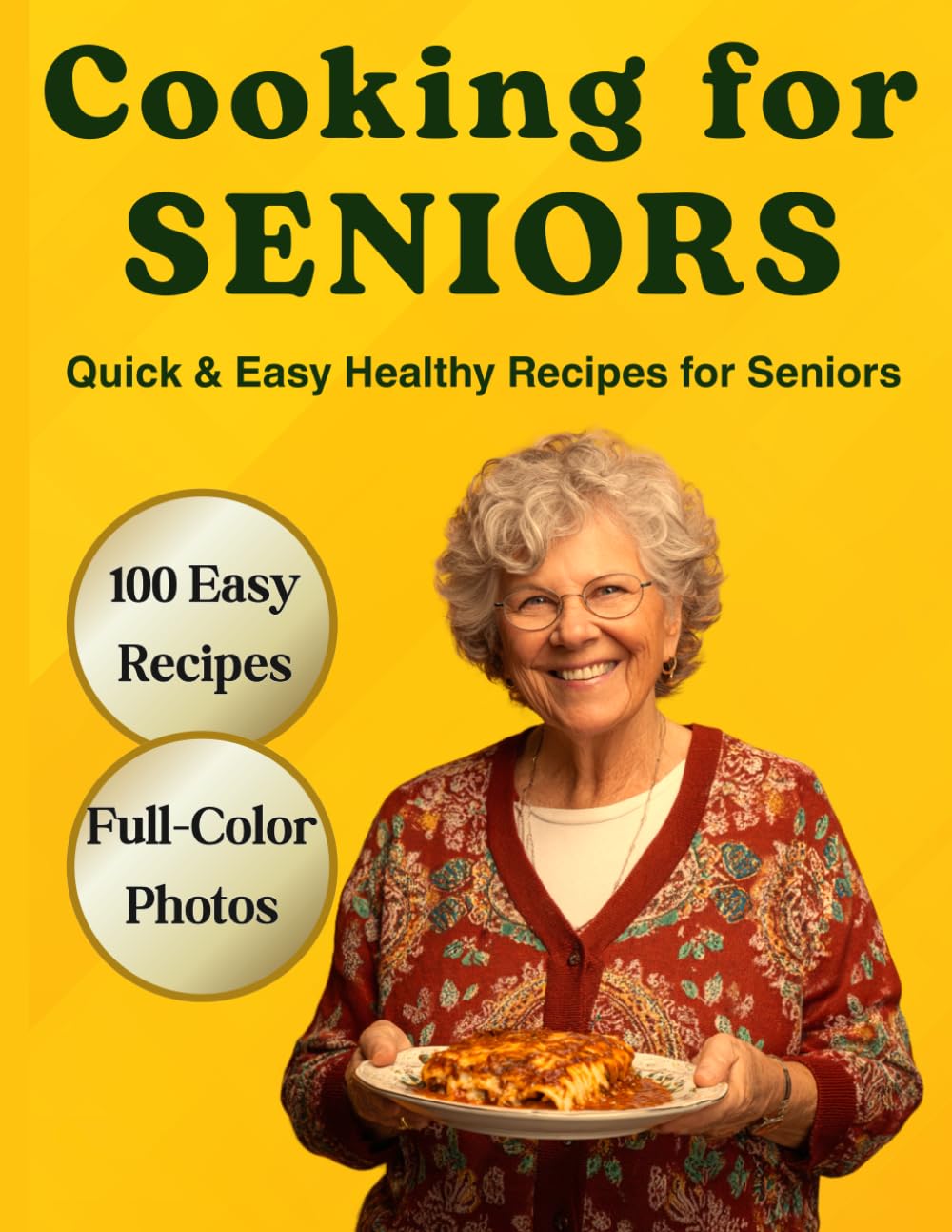 Cookbook for Seniors: 100 Easy and Healthy Recipes for Two | Low-Sodium, Low-Sugar, High-Fiber Meals for Aging Adults and Elderly Couples