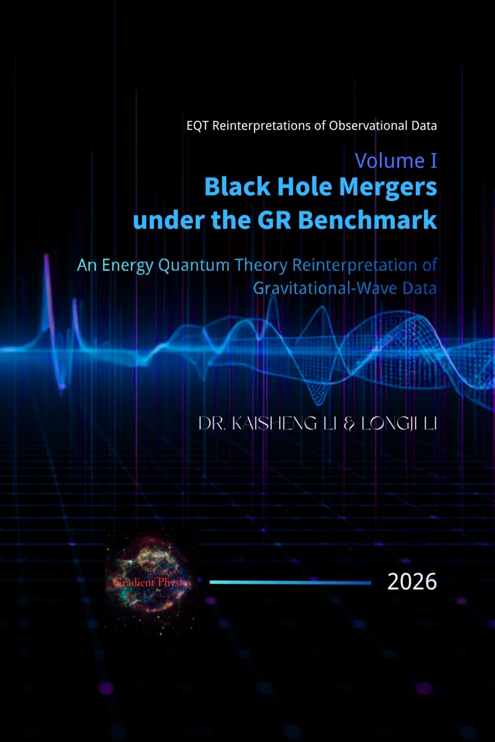 Volume I: Black Hole Mergers under the GR Benchmark: An Energy Quantum Theory Reinterpretation of Gravitational-Wave Data