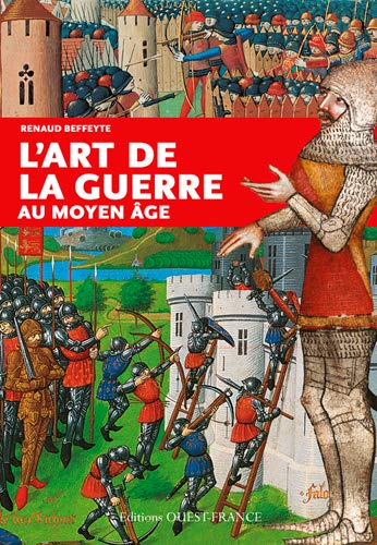 L'ART DE LA GUERRE AU MOYEN-AGE