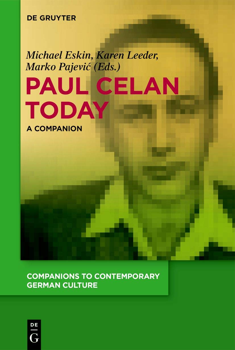 Paul Celan Today: A Companion: 10 (Companions to Contemporary German Culture, 10)