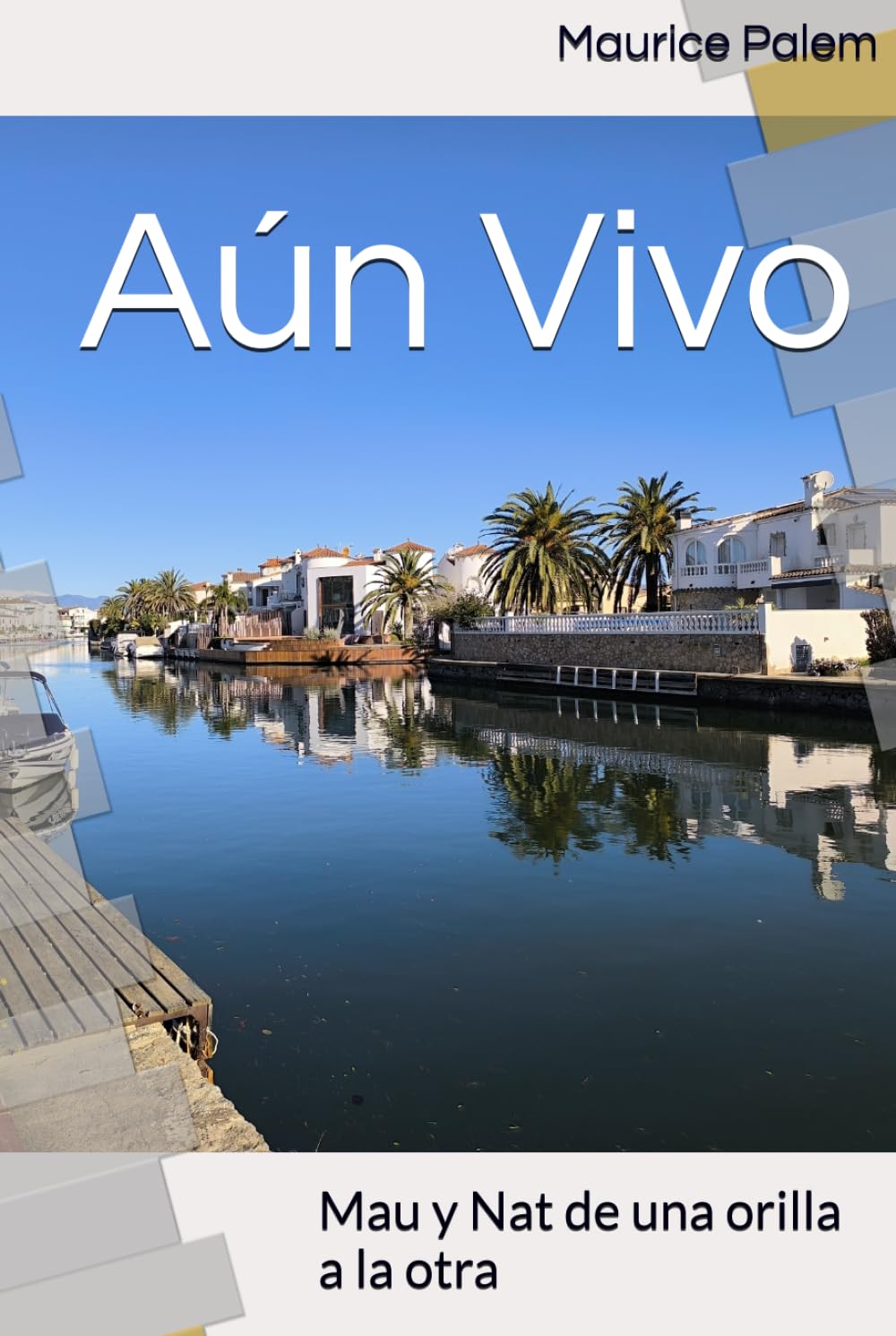 Aún Vivo: Mau y Nat de una orilla a la otra