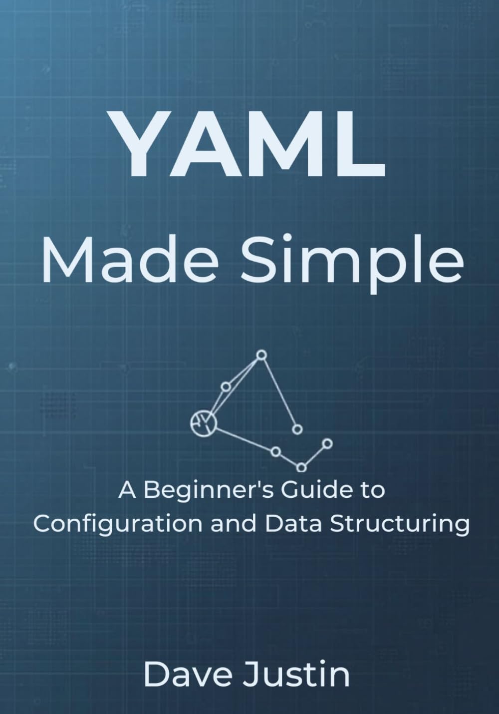 YAML Made Simple: A Beginner’s Guide to Configuration and Data Structuring