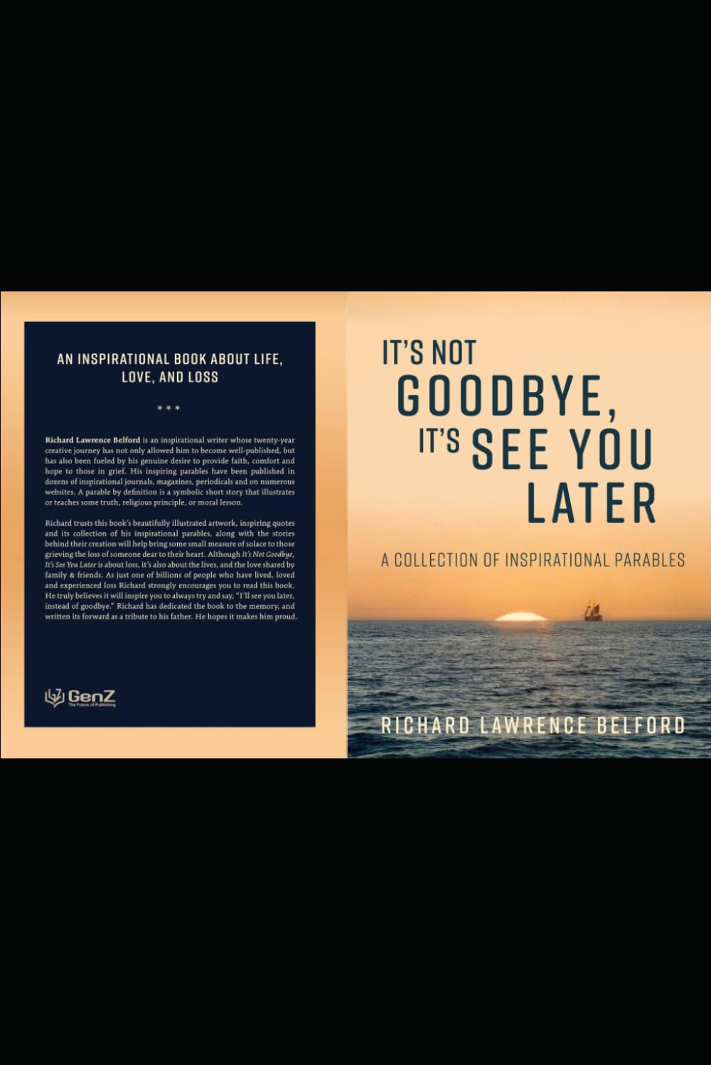 It’s Not Goodbye, It’s See You Later: A Collection of Inspirational Parables