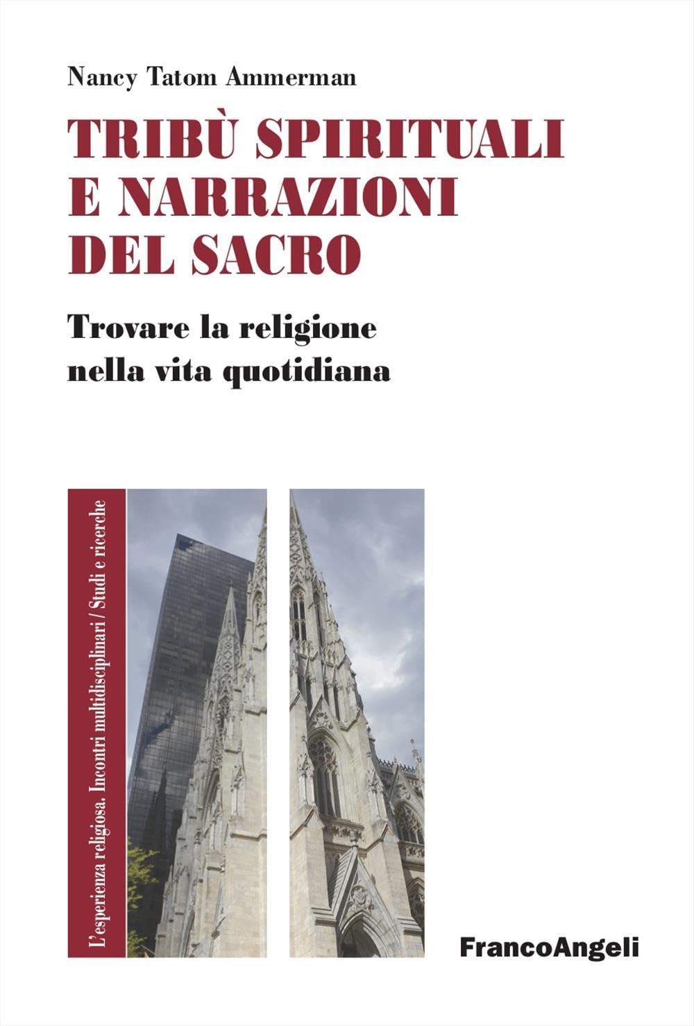 Tribù Spirituali E Narrazioni Del Sacro. Trovare La Religione Nella Vita Quotidiana - 4