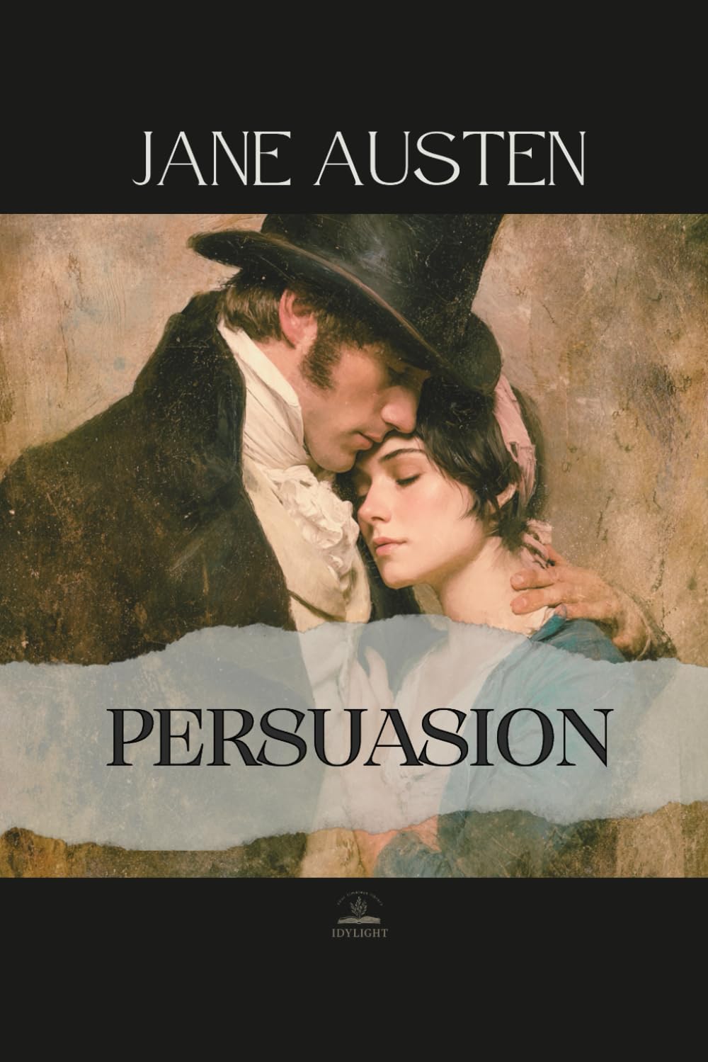 Persuasion: The Original Unabridged Novel of Enduring Love and Quiet Strength