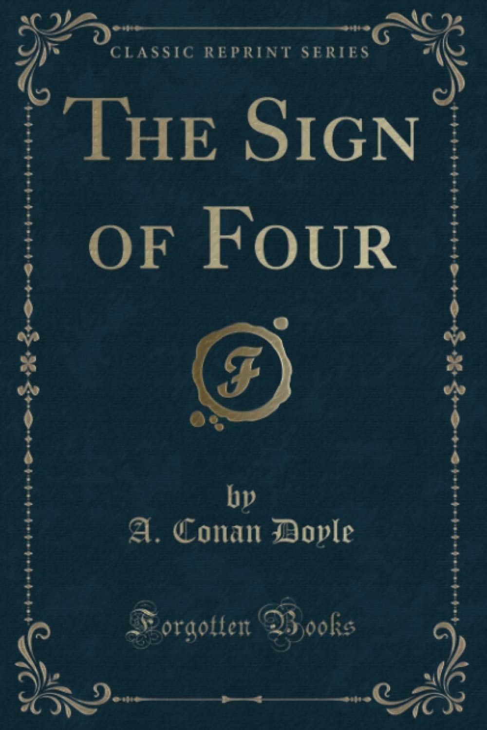 The Sign of Four (Classic Reprint)