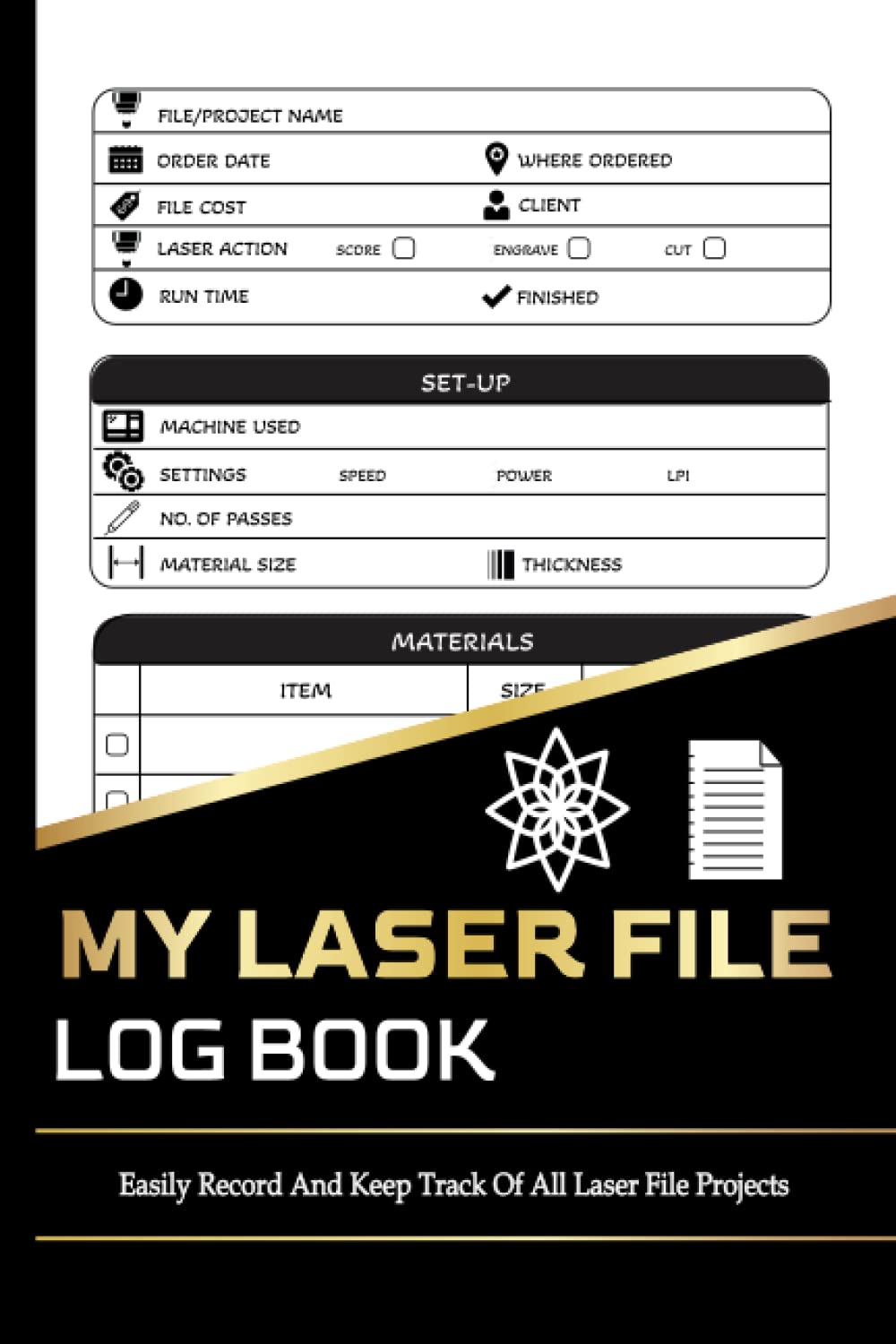 My Laser File Log Book & Project Tracker: Laser Cutter & Engraver Project Tracker Logbook A Journal To Keep Record Of Project Details