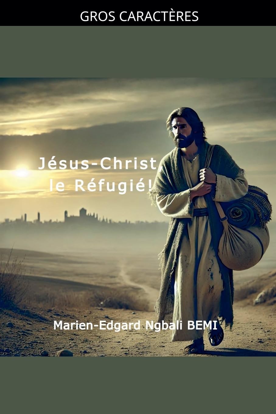 Jésus-Christ, le réfugié!