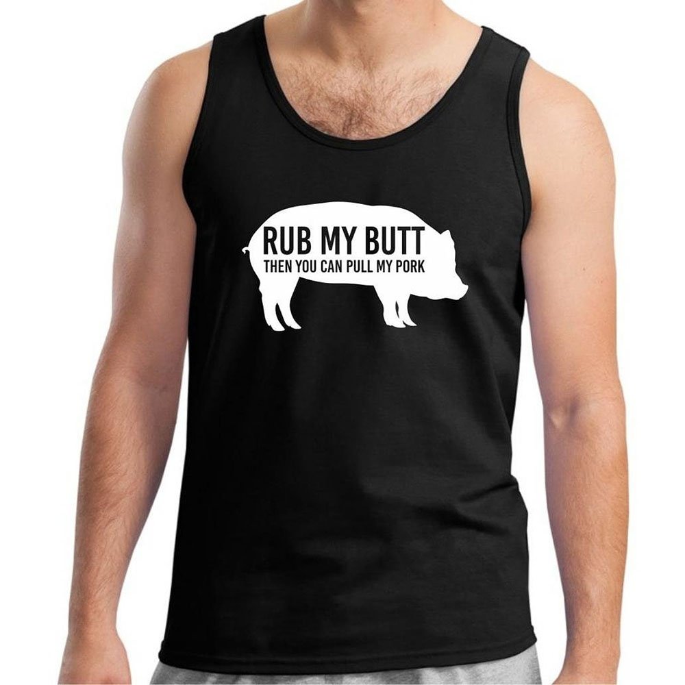 Loo Show Mens Rub My Butt Then You Can Pull My Pork Funny BBQ Tank Top