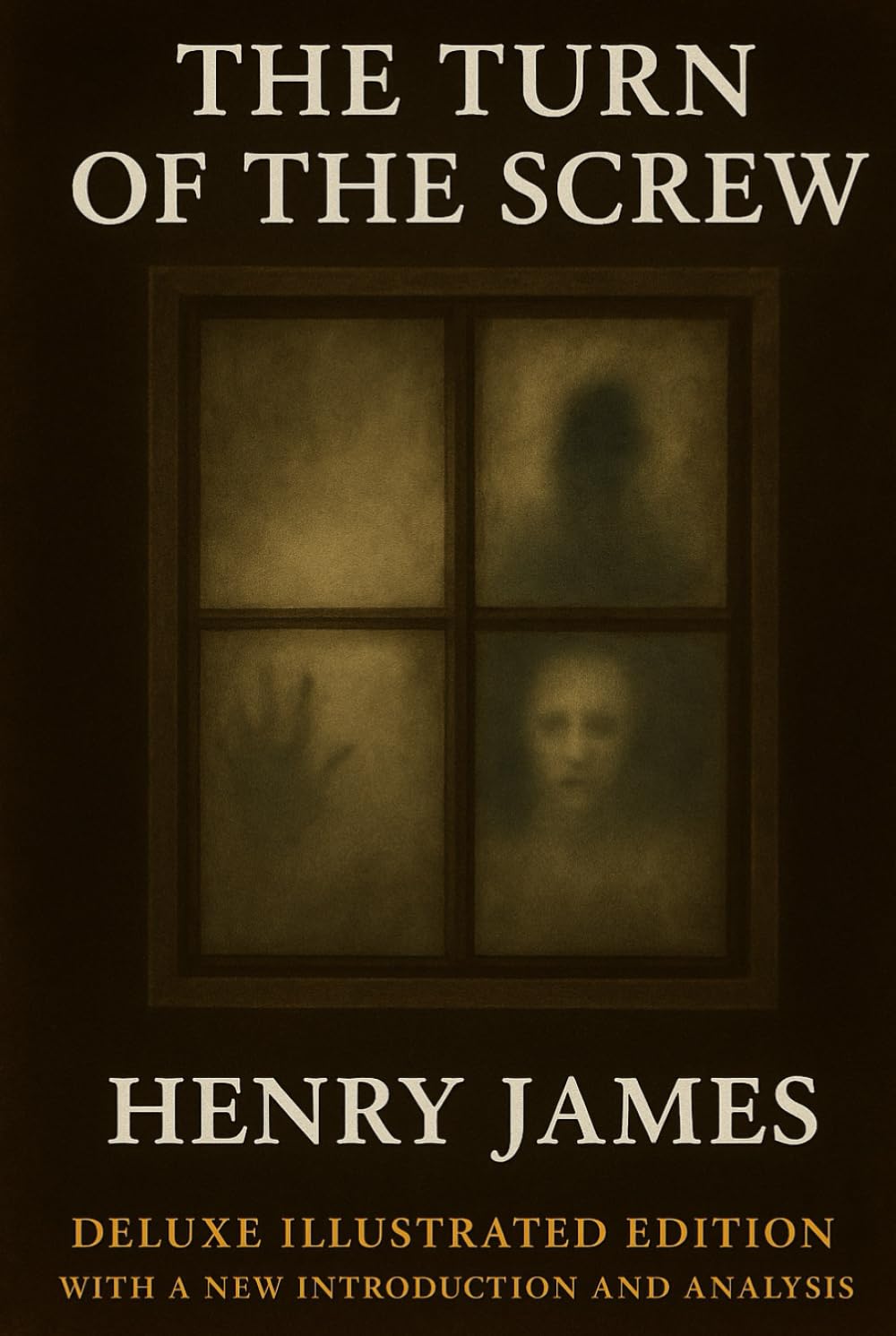 The Turn Of The Screw: Deluxe illustrated edition with a new introduction and detailed analysis