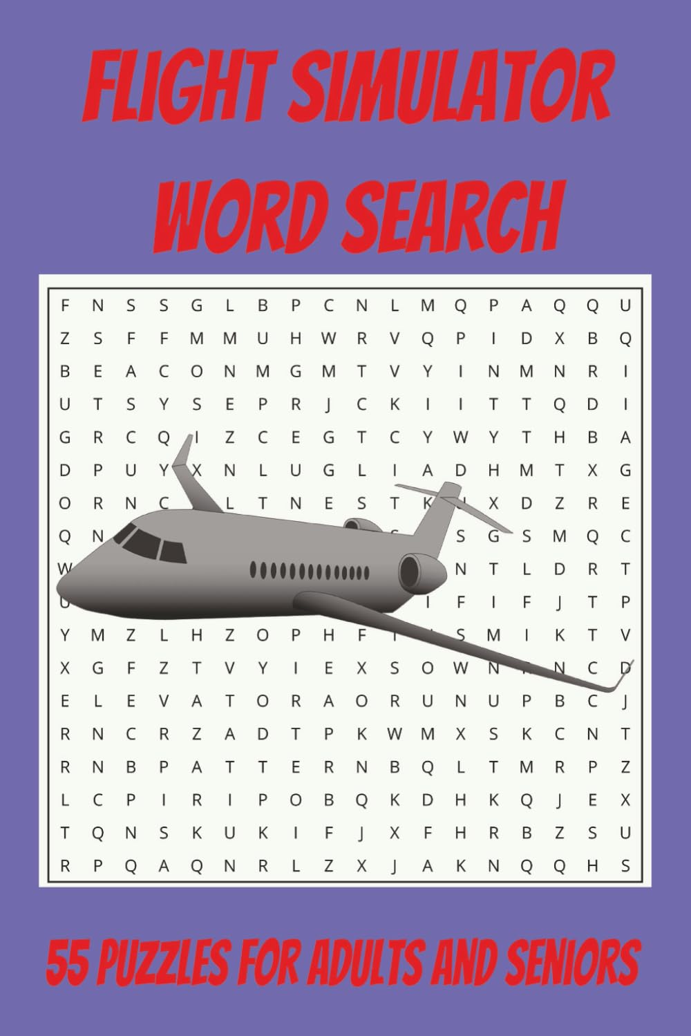 Flight Simulator Word Search Puzzle Book: 55 Puzzles for Adults and Seniors