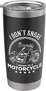 I Don't Snore I Dream I'm A Motorcycle Club Snoring Biker Stainless Steel Insulated Tumbler