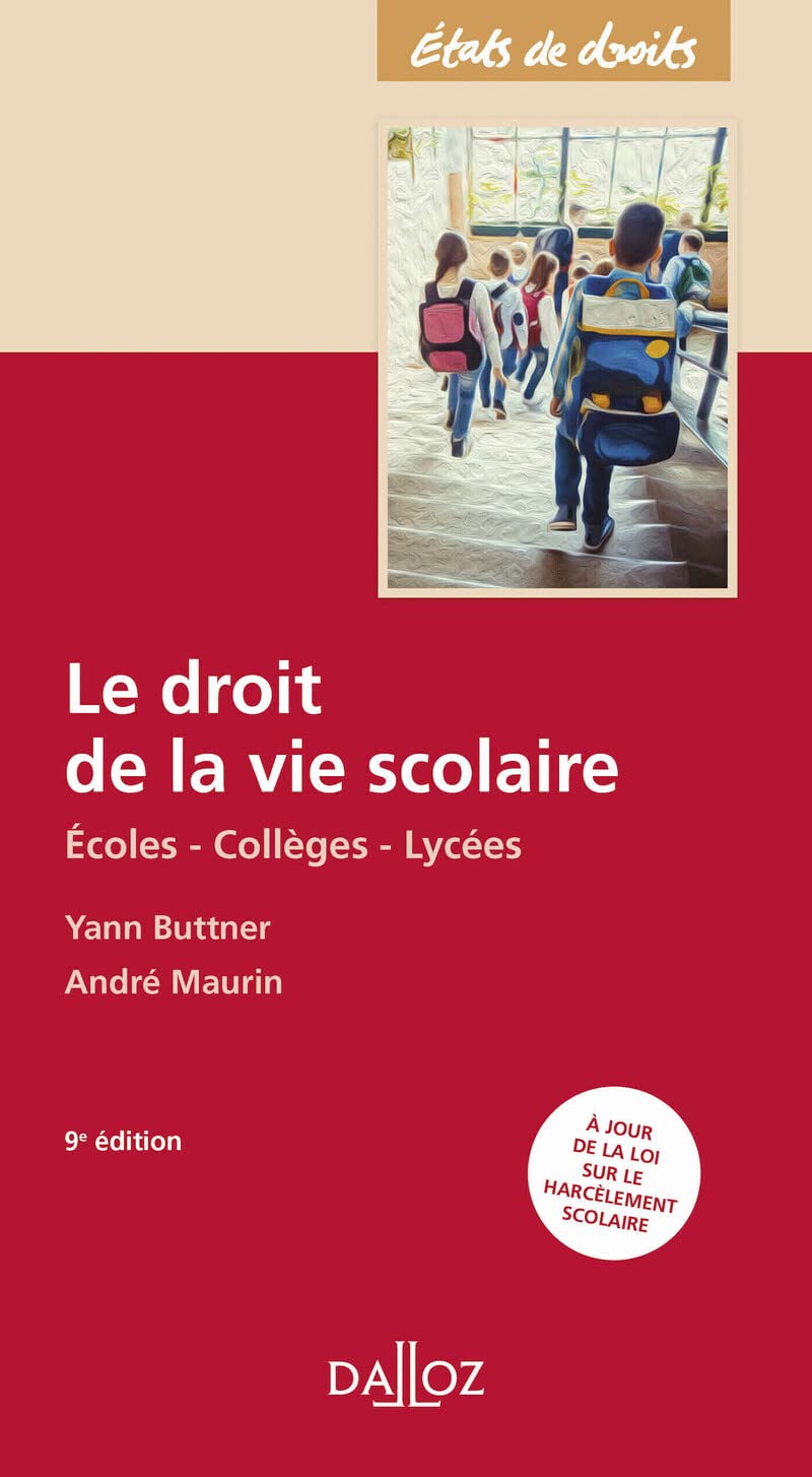 Le droit de la vie scolaire 9ed - Écoles, Collèges, Lycées: Ecoles, collèges, lycées