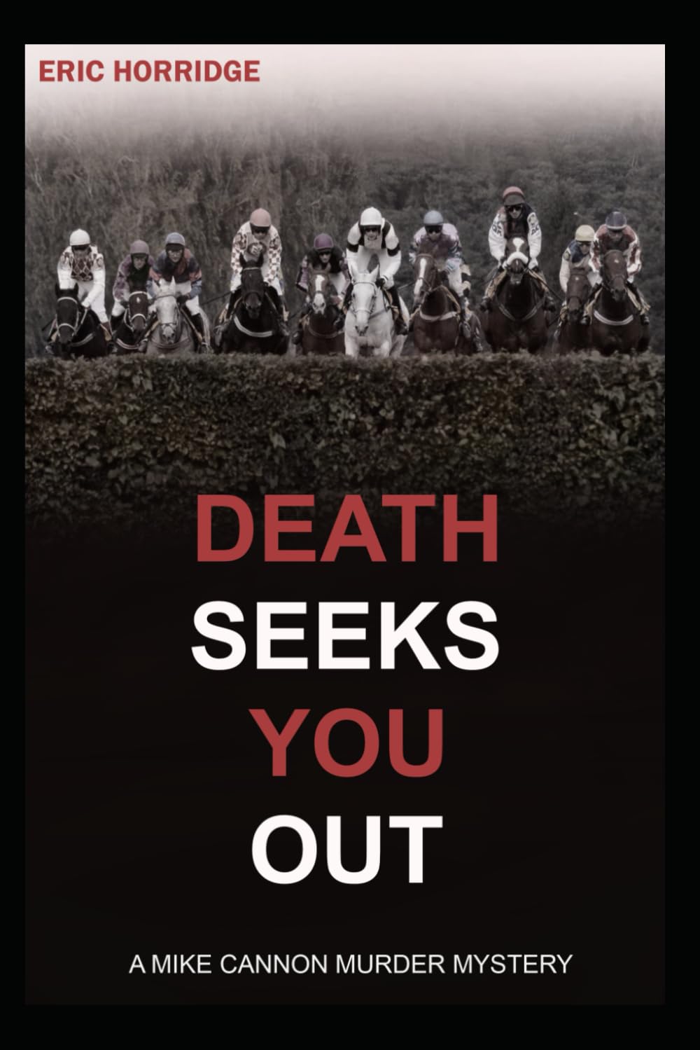 Death Seeks You Out: A Mike Cannon Murder Mystery (A Mike Cannon - Jumps Racing Murder Mystery)