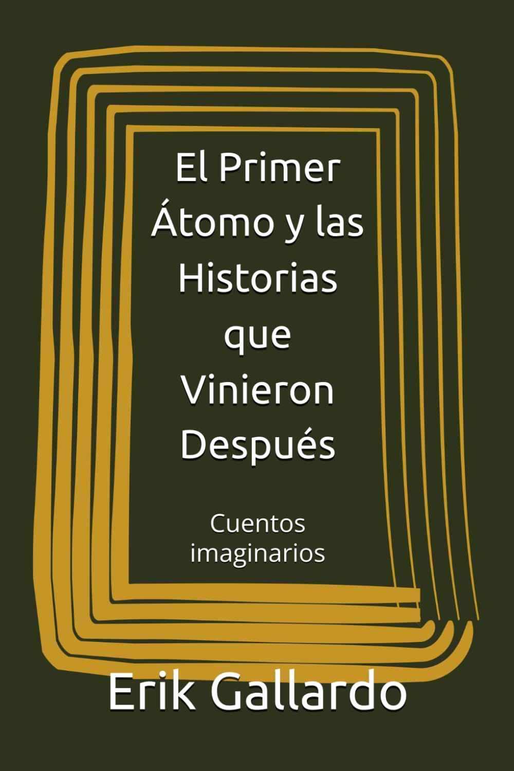 El Primer Átomo y las Historias que Vinieron Después: Cuentos imaginarios