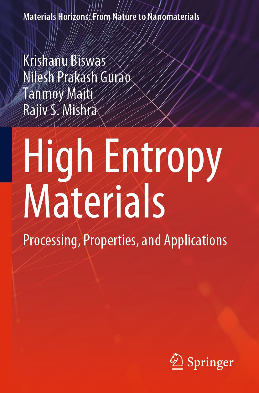 High Entropy Materials Processing, Properties, and Applications