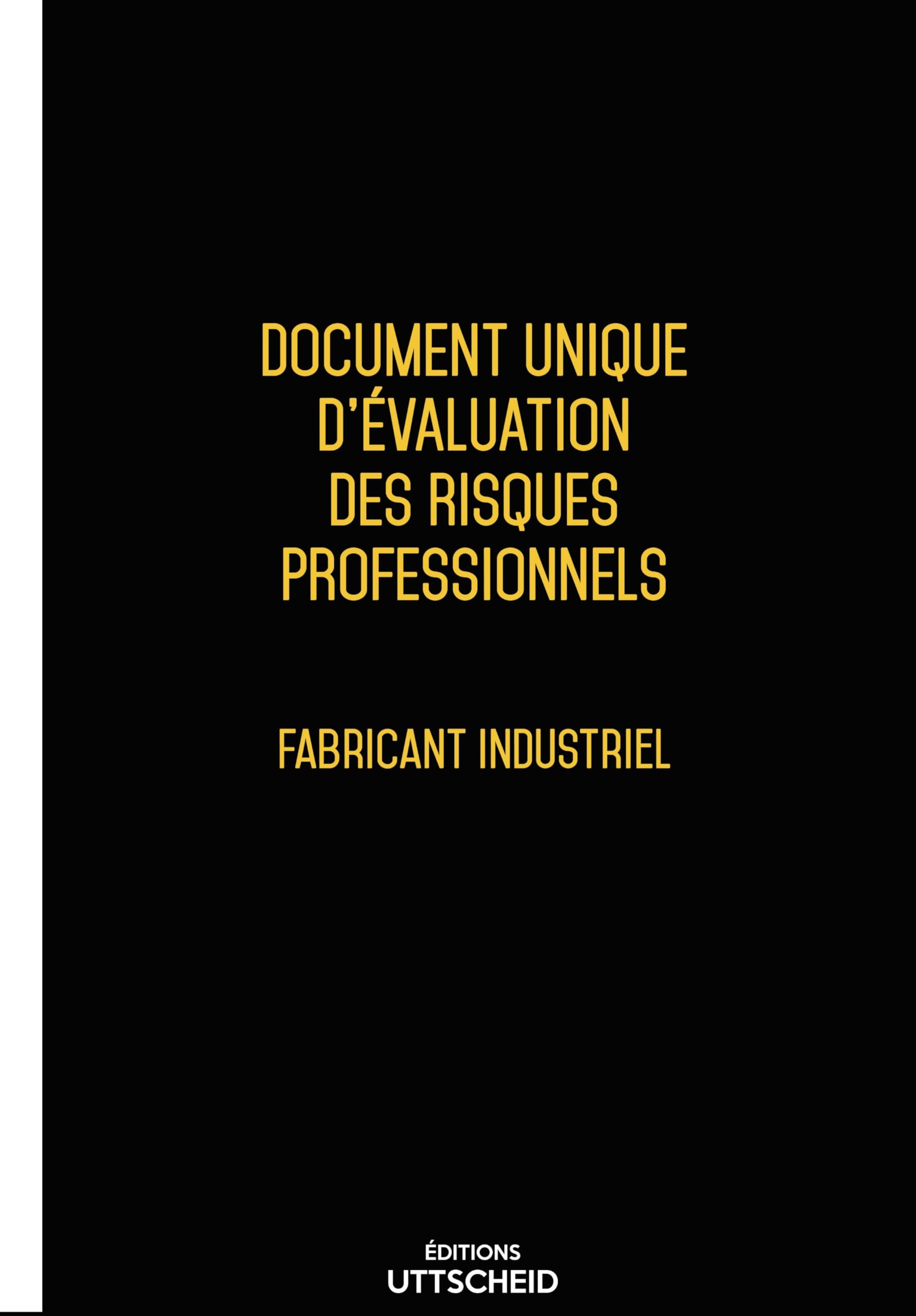 Document unique d'évaluation des risques Fabricant industriel UTTSCHEID 2026 - 4