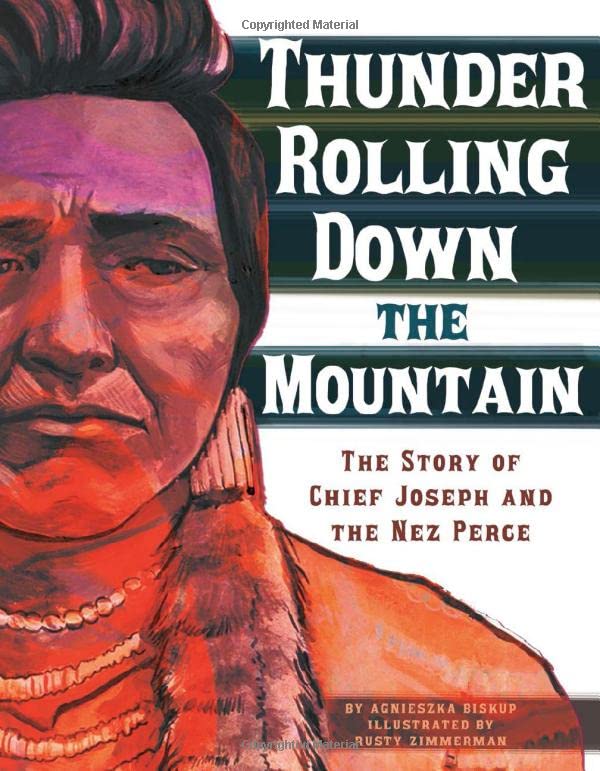 Thunder Rolling Down the Mountain: The Story of Chief Joseph and the Nez Perce (Graphic Library: American Graphic)