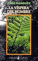 La vispera del hombre 1567581099 Book Cover