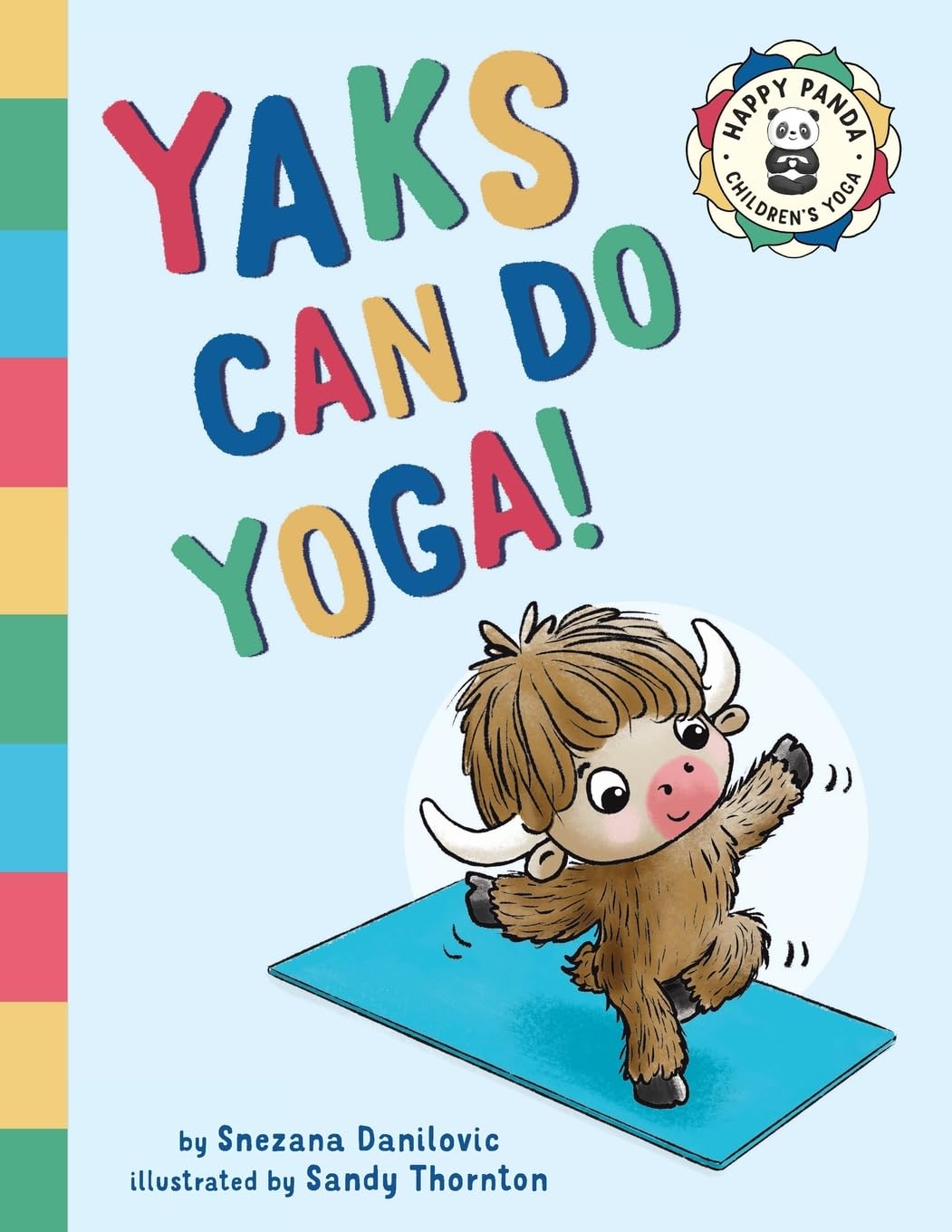 Yaks Can Do Yoga!: A story about yoga, friendship and mindfulness: 1 (Happy Panda Children's Yoga Books)