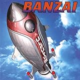 バンザイ バンザイ