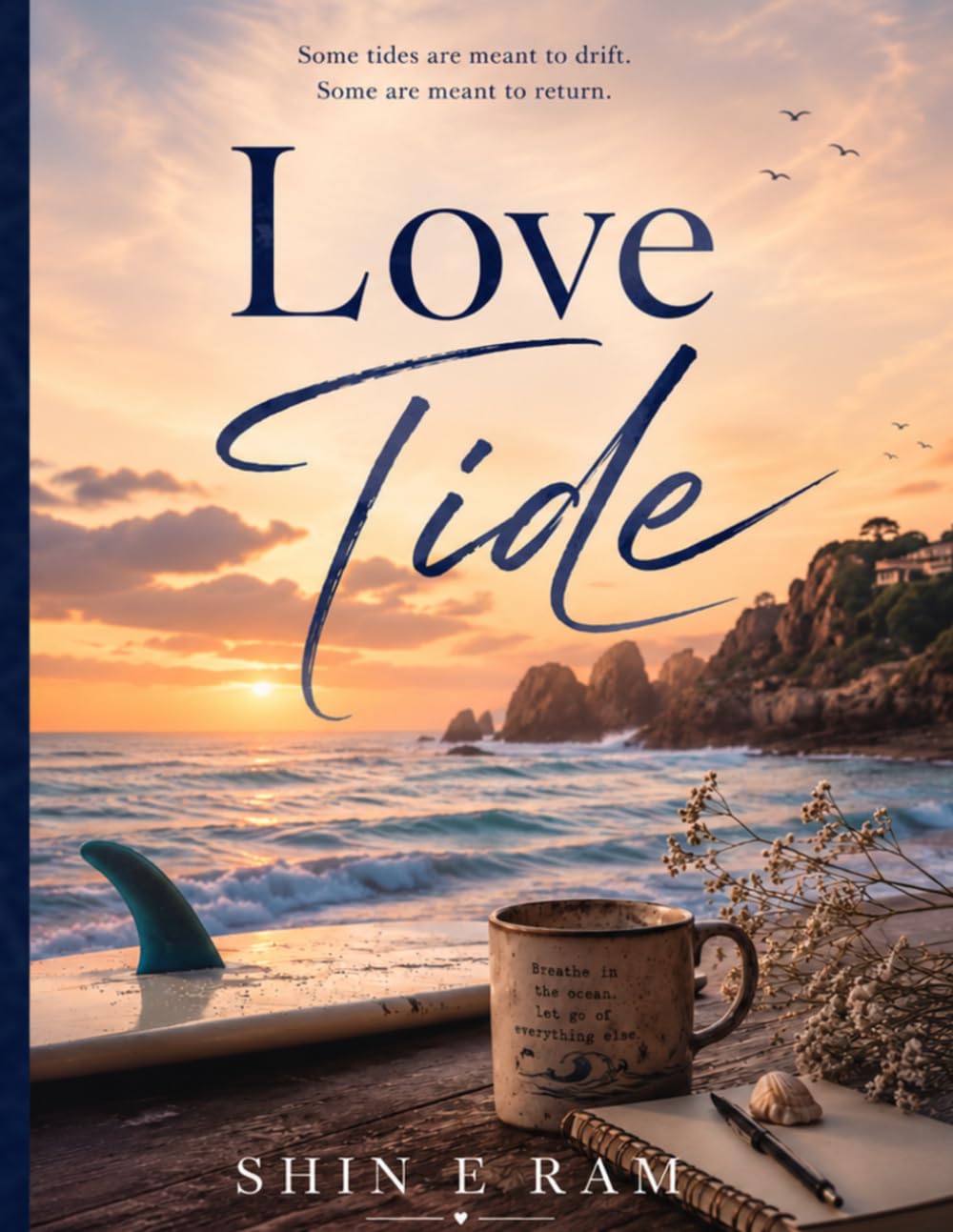 Love Tide: A Slow-Burn Romance About Trust, Belonging, and New Beginnings