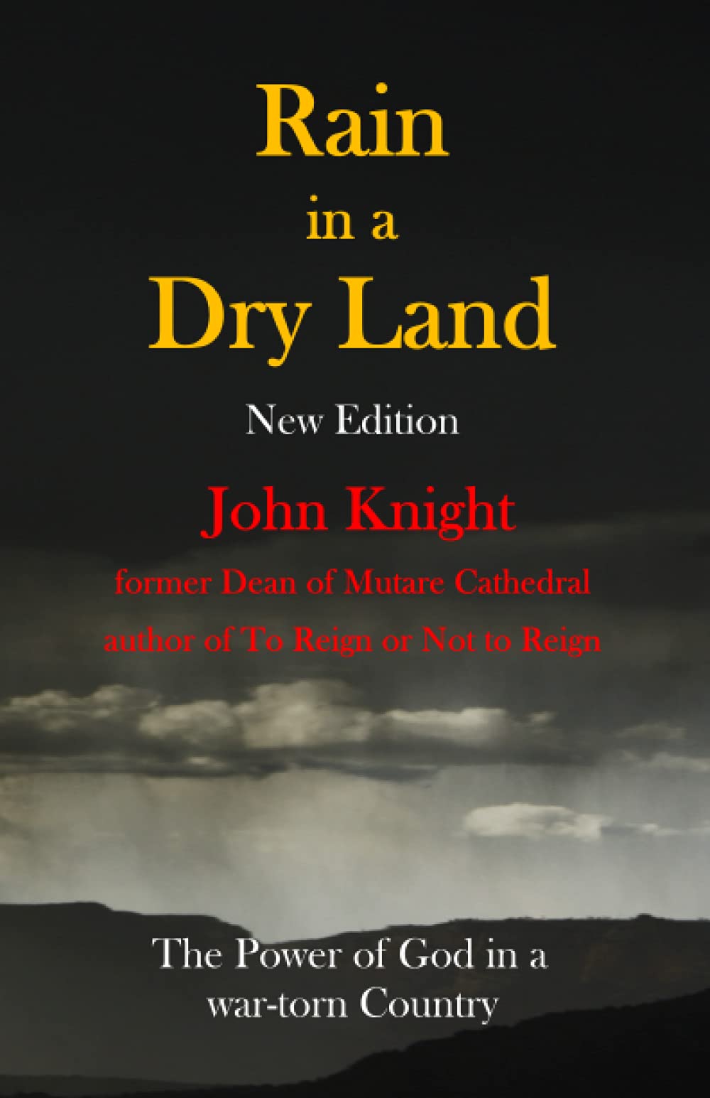 Rain in a Dry Land New Edition: The Power of God in a War-Torn Country